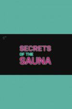 Watch Secrets of the Sauna 123MovieFree