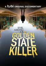 Watch Evil Among Us: The Golden State Killer 123MovieFree