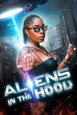 Watch Aliens in the Hood 123MovieFree