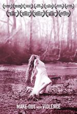 Watch Make-Out with Violence 123MovieFree