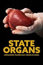 Watch State Organs: Unmasking Transplant Abuse in China 123MovieFree