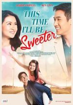 Watch This Time I\'ll Be Sweeter 123MovieFree