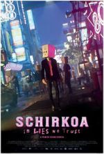 Watch Schirkoa: In Lies We Trust 123MovieFree
