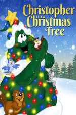 Watch Christopher the Christmas Tree 123MovieFree