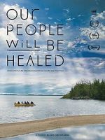 Watch Our People Will Be Healed 123MovieFree