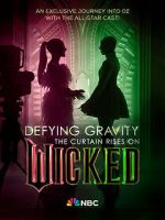 Watch Defying Gravity: The Curtain Rises on Wicked (TV Special 2024) 123MovieFree