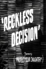 Watch Reckless Decision 123MovieFree