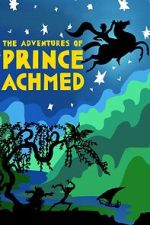 Watch The Adventures of Prince Achmed 123MovieFree