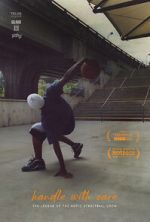 Watch Handle with Care: The Legend of the Notic Streetball Crew 123MovieFree