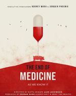 Watch The End of Medicine 123MovieFree