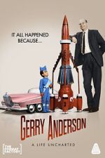 Watch Gerry Anderson: A Life Uncharted 123MovieFree