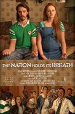 Watch The Nation Holds Its Breath 123MovieFree