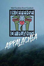 Watch In Defense of Plants: Appalachia 123MovieFree
