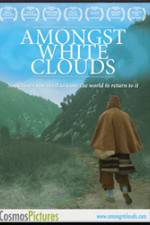 Watch Amongst White Clouds 123MovieFree