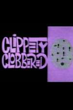 Watch Clippety Clobbered 123MovieFree