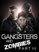 Watch Gangsters and Zombies Part III 123MovieFree