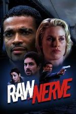 Watch Raw Nerve 123MovieFree