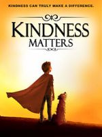 Watch Kindness Matters 123MovieFree