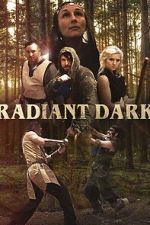 Watch Radiant Dark 123MovieFree