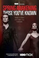 Watch Spring Awakening: Those You\'ve Known 123MovieFree