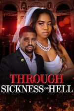 Watch Through Sickness and Hell 123MovieFree