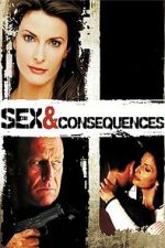 Watch Sex and Consequences 123MovieFree
