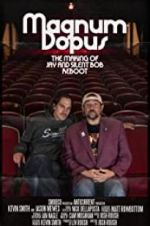 Watch Magnum Dopus: The Making of Jay and Silent Bob Reboot 123MovieFree