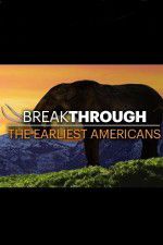 Watch Breakthrough: The Earliest Americans 123MovieFree
