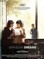 Watch Shanghai Dreams 123MovieFree