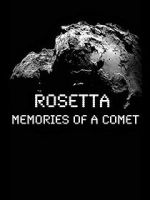 Watch Rosetta: Memories of a Comet 123MovieFree