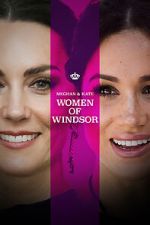 Watch Meghan & Kate: Women of Windsor 123MovieFree