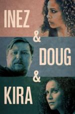 Watch Inez & Doug & Kira 123MovieFree