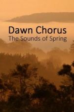 Watch Dawn Chorus: The Sounds of Spring 123MovieFree