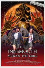 Watch The Innsmouth School for Girls 123MovieFree