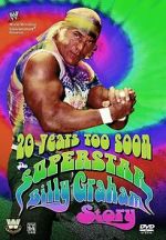 Watch 20 Years Too Soon: Superstar Billy Graham 123MovieFree
