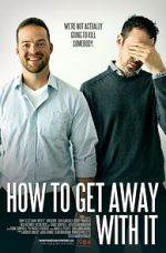 Watch How to Get Away with It 123MovieFree