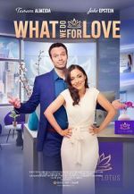 Watch What We Do for Love 123MovieFree