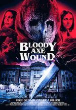 Watch Bloody Axe Wound 123MovieFree