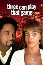Watch Three Can Play That Game 123MovieFree