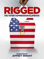 Watch Rigged: The Voter Suppression Playbook 123MovieFree