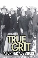 Watch True Grit: A Further Adventure 123MovieFree