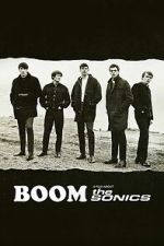 Watch BOOM! A Film About the Sonics 123MovieFree