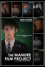 Watch The Manure Film Project: A Crappy Documentary with Absolutely No Budget 123MovieFree