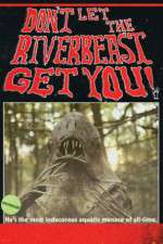Watch Don't Let the Riverbeast Get You! 123MovieFree