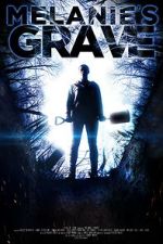 Watch Melanie\'s Grave 123MovieFree