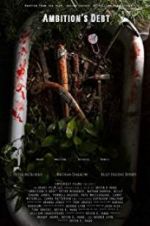 Watch Ambition\'s Debt 123MovieFree