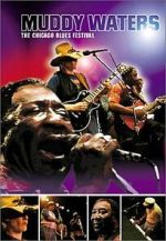 Watch Muddy Waters at Chicagofest 123MovieFree