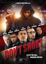 Watch Don\'t Shoot 123MovieFree