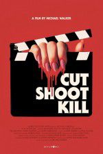 Watch Cut Shoot Kill 123MovieFree