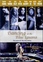 Watch Dancing at the Blue Iguana 123MovieFree